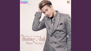 Giả Vờ Thương Anh Được Không