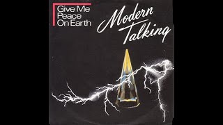 Modern Talking - Give Me Peace On Earth