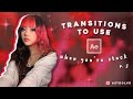 transitions to use when you’re stuck | part 3