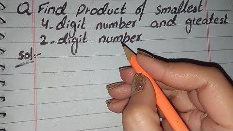 Find Product of Smallest 4-Digit Number and Greatest 2-Digit Number