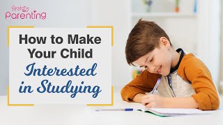 How to Make Your Child Interested in Studying (10 Best Ways) screenshot 2