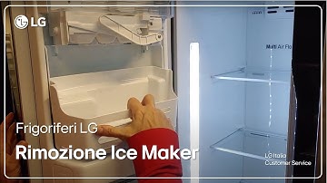 Frigoriferi LG | Come rimuovere il fabbricatore del ghiaccio e sostituirlo con il cestello