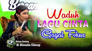 Lagu Cinta Bikin Gagal Fokus Sampai Lupa Lirik || Dalang Ulinnuha Cilacap