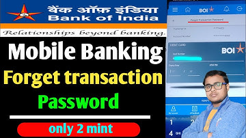 How to forget transactions password  bank of India, BOI mobile banking transactions password forget