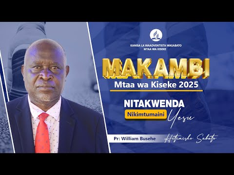 LIVE SABATO HITIMISHO KAMB LA MTAA WA KISEKE 2025 NA MCH WILIUM BUSEE
