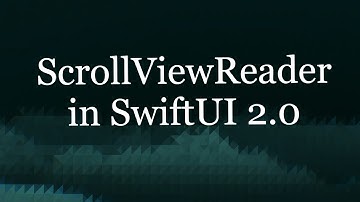 ScrollViewReader SwiftUI 2.0