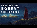 Rainy history of robert the bruce  historical sleepy story  storytelling and rain
