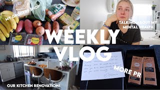WEEKLY VLOG | TALKING ABOUT MY MENTAL HEALTH | KITCHEN RENO | MY GROCERY SHOP | PR