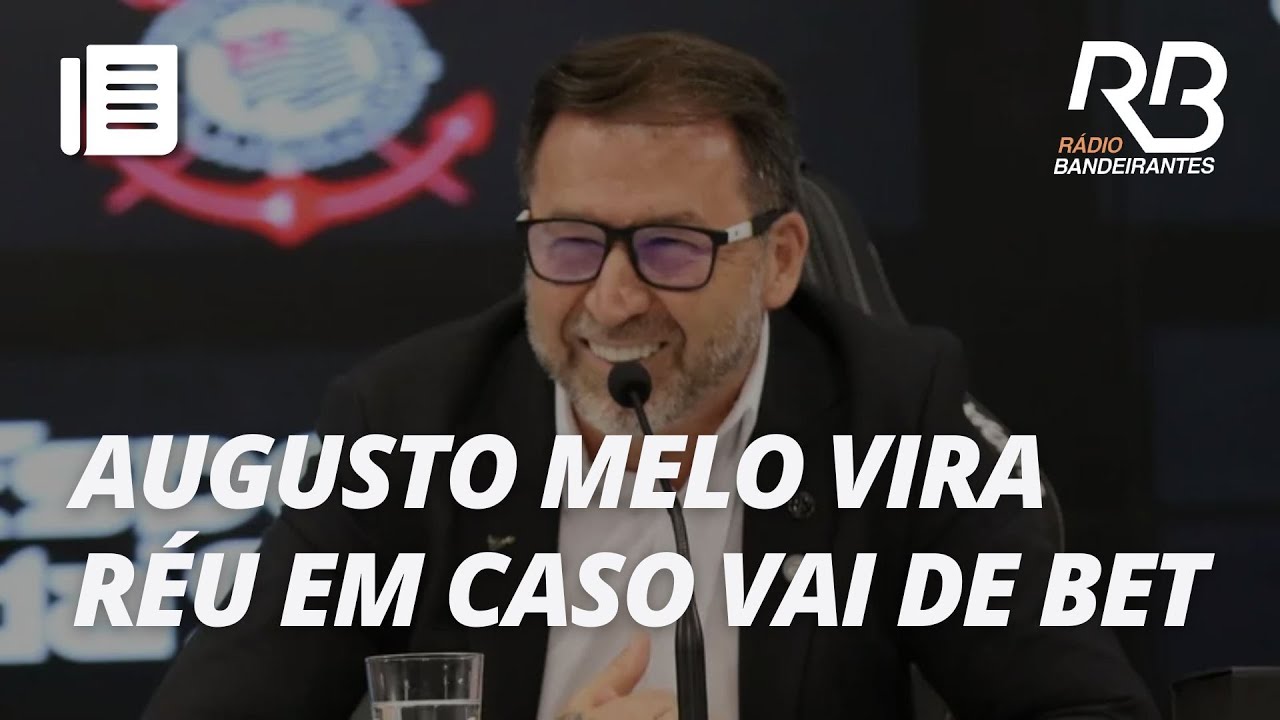 Augusto Melo e ex-dirigentes do Corinthians se tornam réus em caso Vai ...