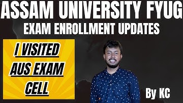 ASSAM UNIVERSITY FYUG ENROLMENT PROBLEM UPDATE & RESULTS UPDATE | VISITED EXAM CELL |KALI CHARAN DEB