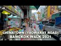 【4K】Walking Around Bangkok Chinatown (Yaowarat Road) - May 2021