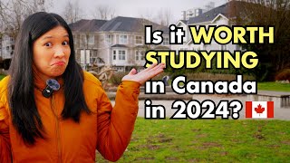 Is it WORTH studying in Canada in 2024?