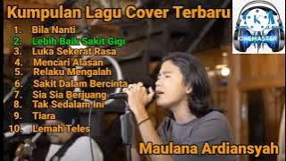Kumpulan Lagu Cover Terbaru Maulana Ardiansyah
