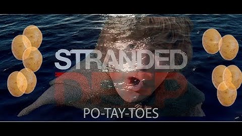 STRANDED DEEP HUNT FOR POTATOES