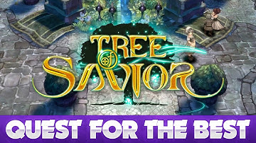 Quest For The Best MMO - Tree Of Savior