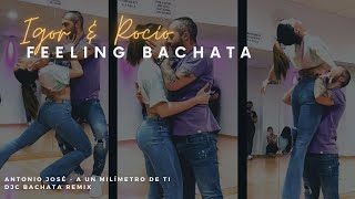 Bachata Antonio Jose - A un milimetro de ti (Bachata Remix Version DJC) / IGOR Y ROCIO