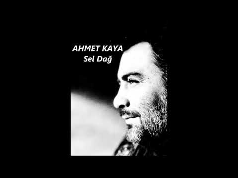 Ahmet KAYA - Sel Dağ - Gül Tenimde Yara Geçmez - Yara Açtı Gül Tenimde