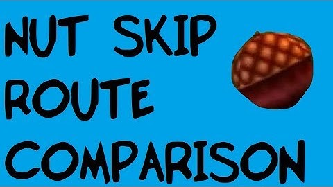 Nut Skip Route Comparison