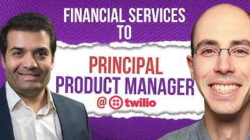 From Financial Services to Principal Product Manager at Twilio