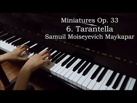 Miniatures Op. 33 - 6. Tarantella (Maykapar)