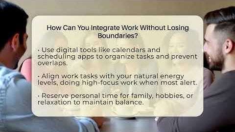 How Can You Integrate Work Without Losing Boundaries? - The Personal Growth Path