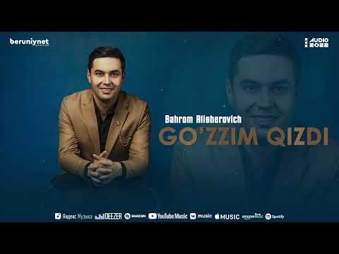Bahrom Alisherovich - Go'zzim Qizdi