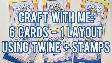 Craft With Me: 6 Cards - 1 Layout - Using Twine and Stamps