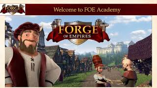 Intro - Welcome to FOE Academy = Forge of Empires