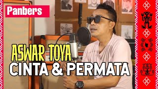 Lagu Nostalgia Paling Dicari | CINTA DAN PERMATA (PANBERS) by ASWAR TOYA (Cover) | Terbaru 2023