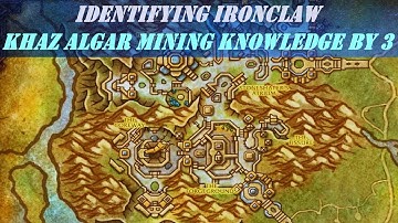 Identifying Ironclaw Quest | increase Khaz Algar Mining Knowledge by 3 | Algari Miner
