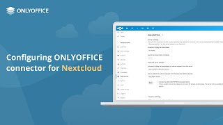 Configuring ONLYOFFICE connector for Nextcloud