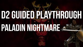 Let's Play Diablo 2 - Paladin Nightmare Difficulty Guided Playthrough