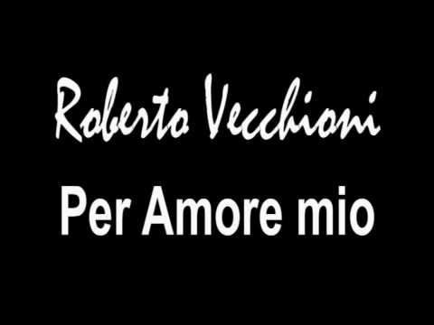Roberto Vecchioni - Per Amore Mio - cover by Tek