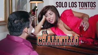 Watch El Chalinillo Solo Los Tontos video