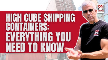 High Cube Shipping Containers: Everything You Need to Know | On-Site Storage Solutions