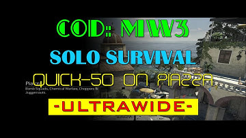 COD:MW3 in ULTRAWIDE - Quick 50 on PIAZZA in SOLO!