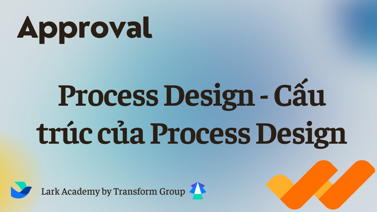 Process Design - Cấu trúc của Process Design - YouTube