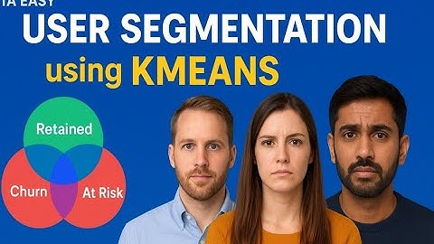 Machine Learning  Project|App User Segmentation Project using KMeans | Retained vs Churn Users