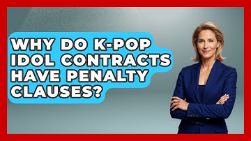 Why Do K-Pop Idol Contracts Have Penalty Clauses? - K Pop Heros