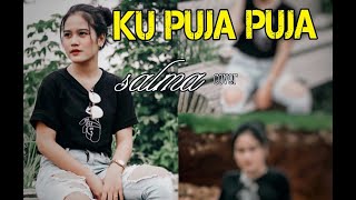 Ku Puja Puja - Ipank || Cover Salma || ( music remix )
