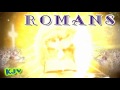 (45) Book of ROMANS (KJV) _ Holy Bible _ (NT) New Testament