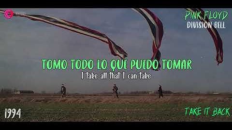 Pink Floyd - Take It Back - HQ - 1994 TRADUCIDA ESPAÑOL (Lyrics)