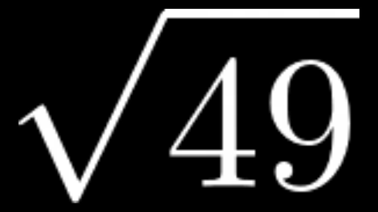 How to Compute the Square Root of 49: Sqrt(49)