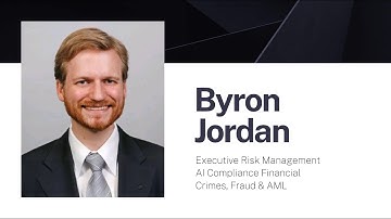 Byron Jordan – Executive Risk Management | AI Compliance Financial Crimes, Fraud & AML