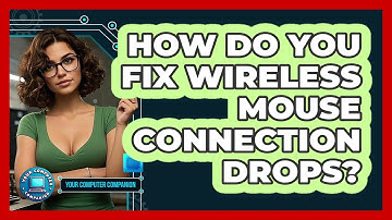 How Do You Fix Wireless Mouse Connection Drops? - Your Computer Companion