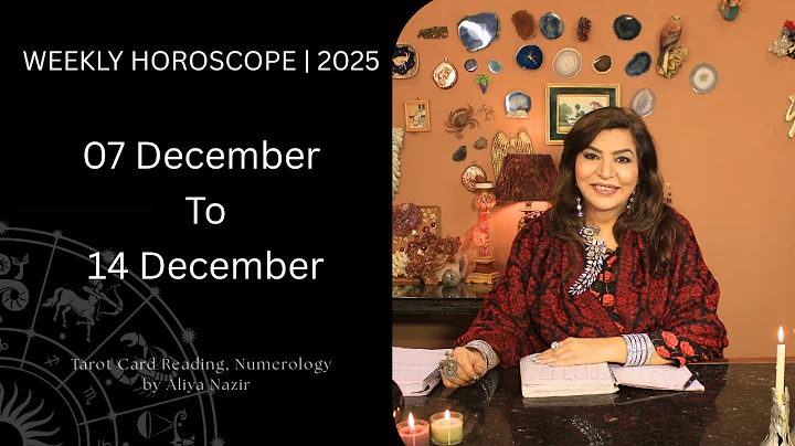 Weekly Horoscope 2025| 07 December To 14 December | Ye Hafta Kaisa rahe ga Tarot Readings Numerology