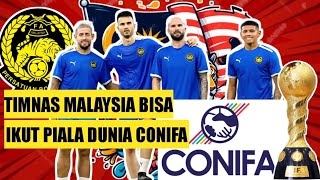 Malaysia Ke Piala Dunia Conifa? Mungkinkah Terjadi