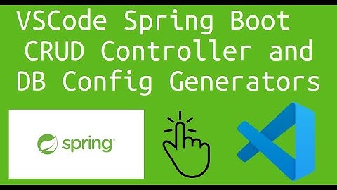 Visual Studio Code Spring Boot - CRUD Controller and DB Config Generators