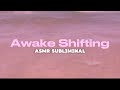 Awake shifting 🪷 ASMR SHIFTING SUBLIMINAL
