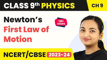 Newton’s First Law of Motion - Force and Laws of Motion | Class 9 Physics